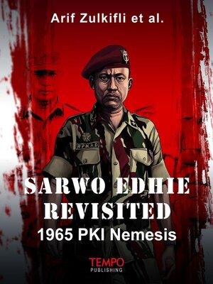 cover image of Sarwo Edhie Revisited, 1965 PKI Nemesis